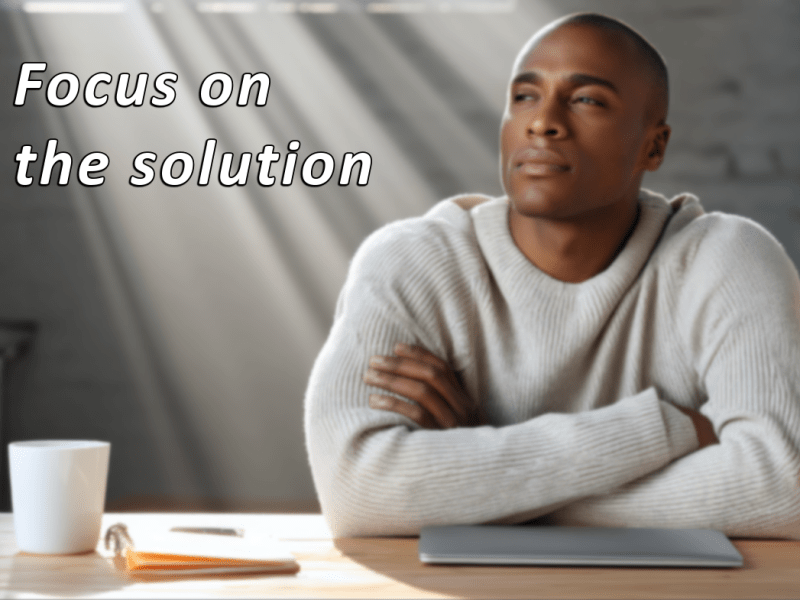 Focus on the&nbsp;Solution