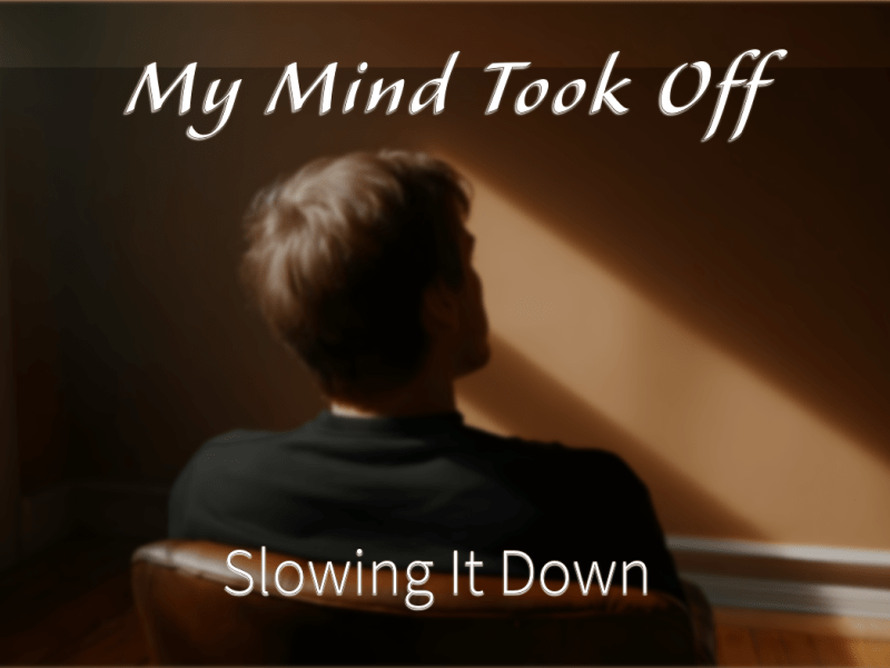 My Mind Took&nbsp;Off