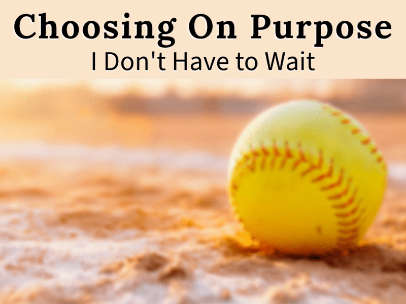 Choosing On Purpose